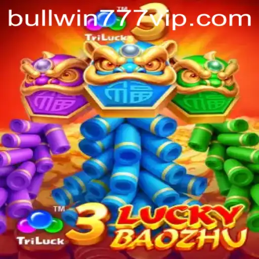 Discover the Thrills of 3LuckyBaozhu and the Excitement of BULL WIN 777