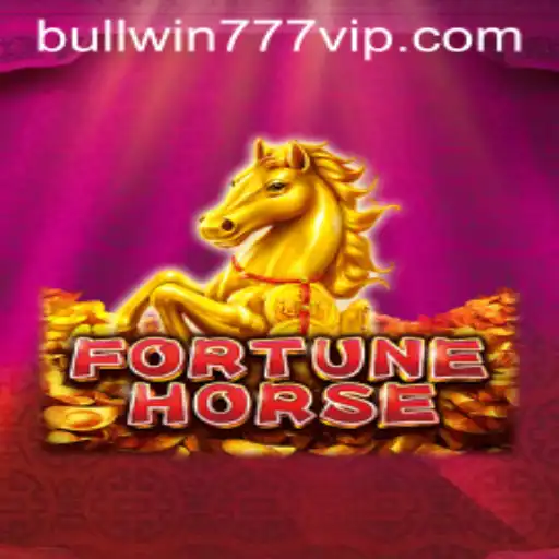 Exploring FortuneHorse: The Thrilling Experience of BULL WIN 777