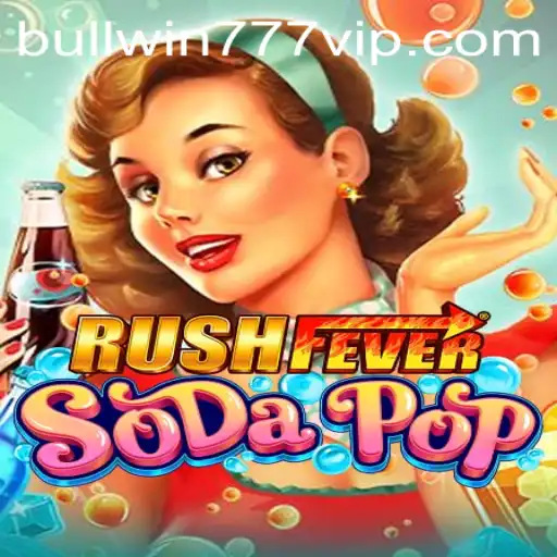RushFeverSodaPop: A Refreshing Adventure in Gaming