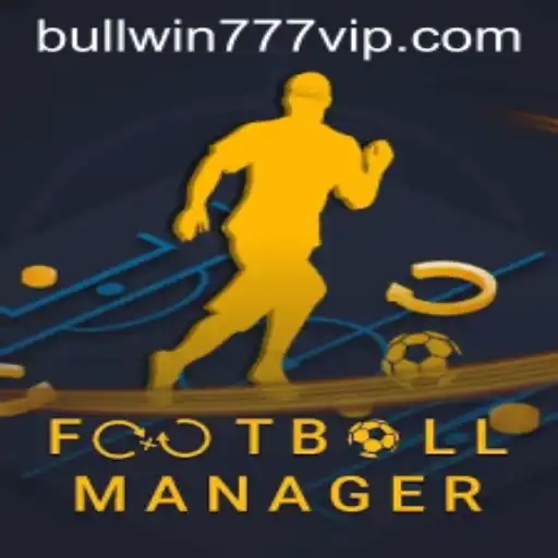 In-Depth Exploration of Football Manager and the Exciting 'BULL WIN 777' Challenge