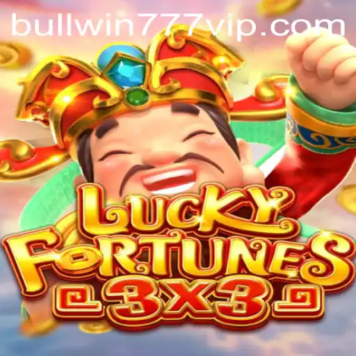 Discover the Thrills of LUCKYFORTUNES3x3 with BULL WIN 777